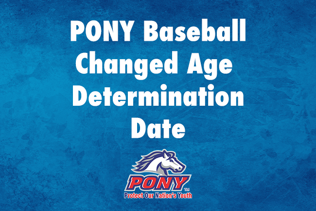 PONY Baseball Age Determination Date