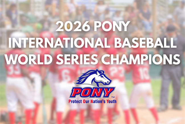 2026 PONY International Baseball World Series Champions